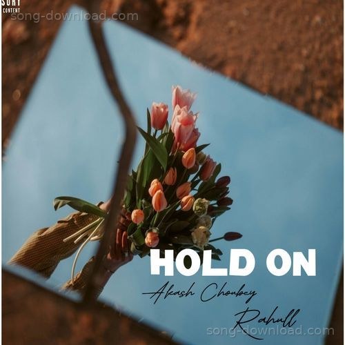 Hold On Rahull MP3 Download